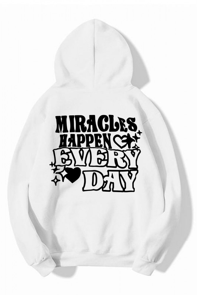 Beyaz Kapüşonlu Oversize Kalıp Miracles Happen Every Day Tasarımlı Unisex Sweatshirt
