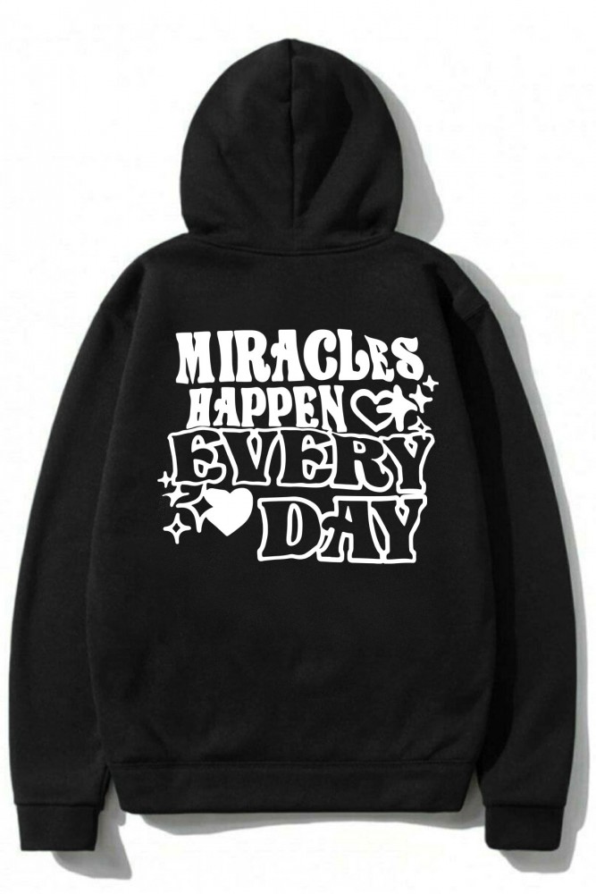Siyah Kapüşonlu Oversize Kalıp Miracles Happen Every Day Tasarımlı Unisex Sweatshirt