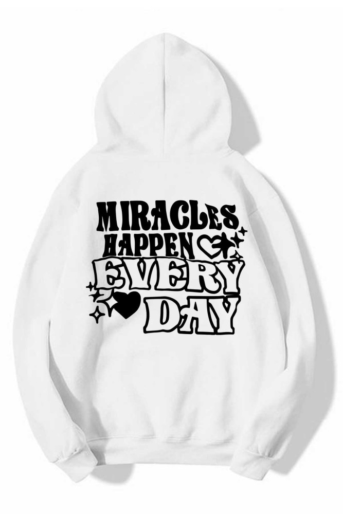 Beyaz Kapüşonlu Oversize Kalıp Miracles Happen Every Day Tasarımlı Unisex Sweatshirt Beyaz Kapüşonlu Oversize Kalıp Miracles Happen Every Day Tasarımlı Unisex Sweatshirt